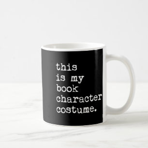 Dies ist ein Buchcharakter-Kostüm Halloween Lustig Kaffeetasse