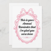 Dies ist Ihre jährliche Erinnerung daran, dass ich Einladung (Vorne/Hinten)