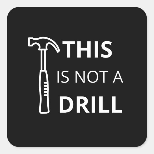 Dies ist kein Bohraufkleber Quadratischer Aufkleber (Vorderseite)