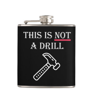 Dies ist KEIN Drill Funny Flachmann