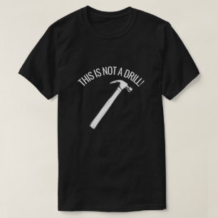 DIES IST KEIN DRILL-FUNNY HAMMER PUN T-Shirt