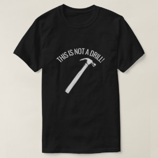 DIES IST KEIN DRILL FUNNY HAMMER PUN T - Shirt
