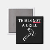 Dies ist KEIN Drill Funny Magnet (Vorderseite/Rückseite)