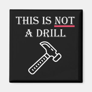 Dies ist KEIN Drill Funny Magnet