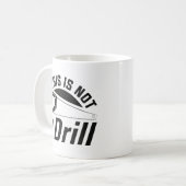 Dies ist kein Drill Kaffeetasse (Vorderseite Links)