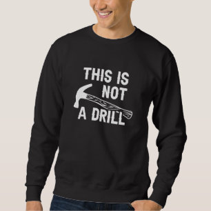 Dies ist kein Drill Sweatshirt