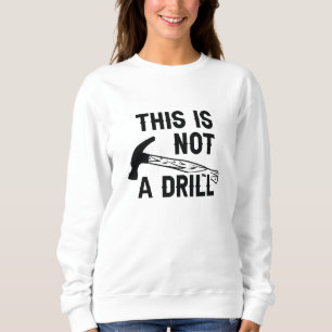 Dies ist kein Drill Sweatshirt