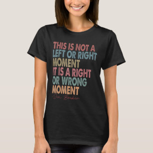 Dies ist kein Links oder richtiger Moment Senator T-Shirt