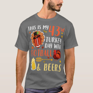 Dies ist mein 43. Türkei Tag mit und Bier Drinker T-Shirt