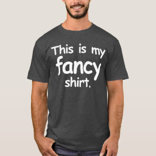 Dies ist mein fancy Hemd Comic-Typografie-Design F T-Shirt
