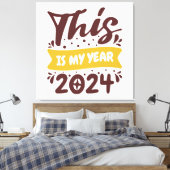 Dies ist mein Jahr 2024 Leinwanddruck (Insitu (Schlafzimmer))
