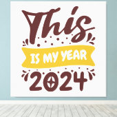 Dies ist mein Jahr 2024 Leinwanddruck (Insitu (Holzboden))