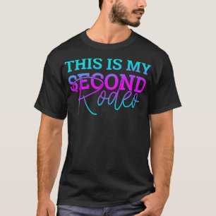 Dies ist mein zweiter Rodeo in Klarfarbenschrift T-Shirt