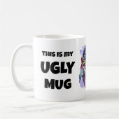 Dies ist meine Ugly Tasse Custom Tasse (Links)