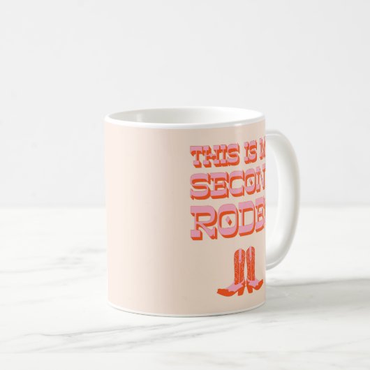 Dies ist My Second Rodeo (+ Cowboystiefel) Kaffeetasse (VorderseiteRechts)