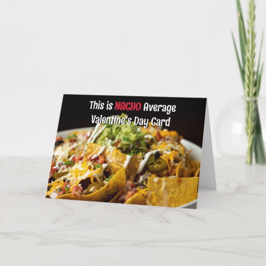 Dies ist NACHO Average Valentine's Day Card nachos Karte (Vorderseite)