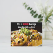 Dies ist NACHO Average Valentine's Day Card nachos Postkarte (Stehend Vorderseite)