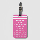Dies ist nicht Ihr Beutel Funny Sprichwort Custom Gepäckanhänger (Vorderseite Vertikal)