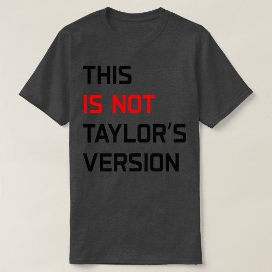 Dies ist nicht Taylors Version TShirt 1 (Design vorne)