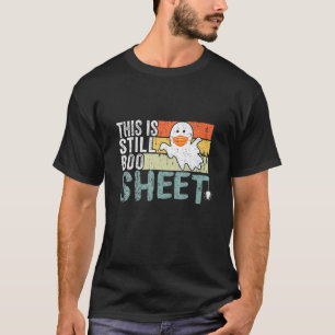 Dies ist noch Boo Sheet lustige Halloween 2021 Pun T-Shirt