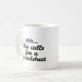 Dies ruft eine Tasse für Spreadsheet Funny Quotes (Vorderseite Links)