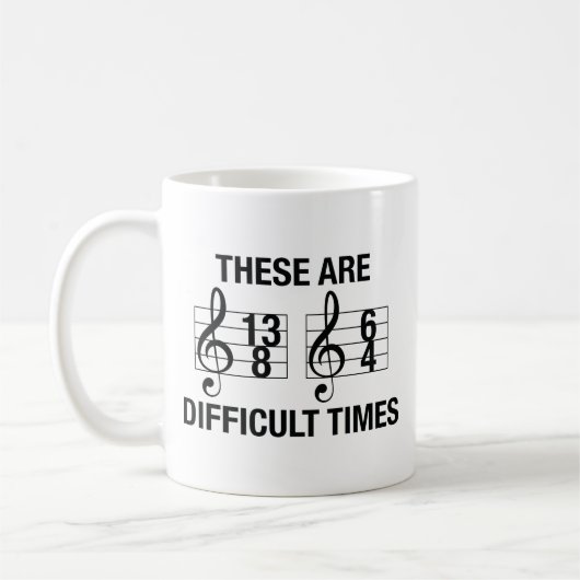 Dies sind schwierige Zeiten Kaffeetasse (Links)