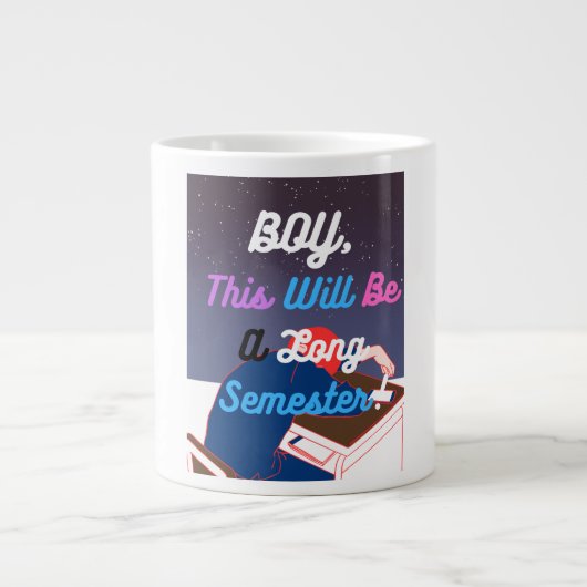 Dies wird ein langes Semester Jumbo-Tasse (Vorderseite)