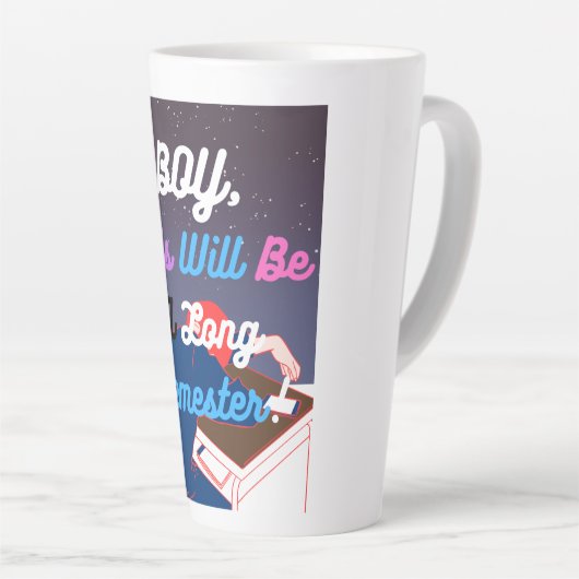 Dies wird ein langes Semester Milchtasse (Rechte Ecke)