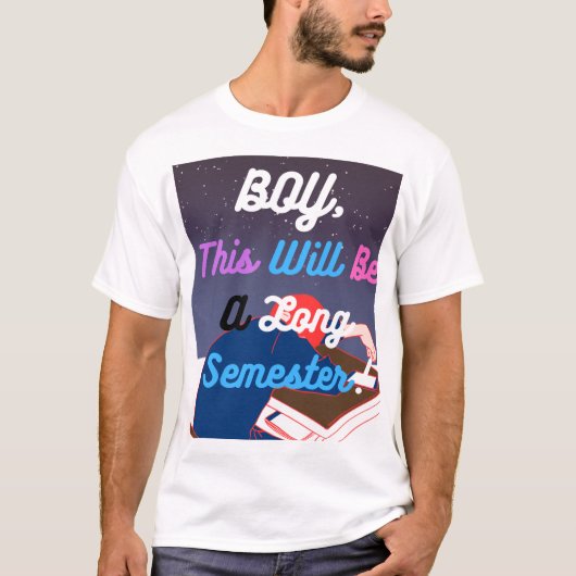 Dies wird ein langes Semester T-Shirt (Vorderseite)