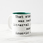 Diese Aussage war weder wörtlich noch ironisch Zweifarbige Tasse (Vorderseite Links)