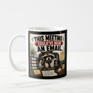 Diese Besprechung hätte auch eine E-Mail sein könn Kaffeetasse