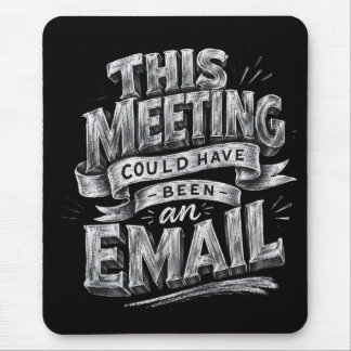 Diese Besprechung hätte auch eine E-Mail sein könn Mousepad