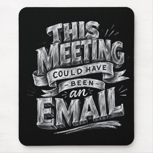 Diese Besprechung hätte auch eine E-Mail sein könn Mousepad (Vorne)