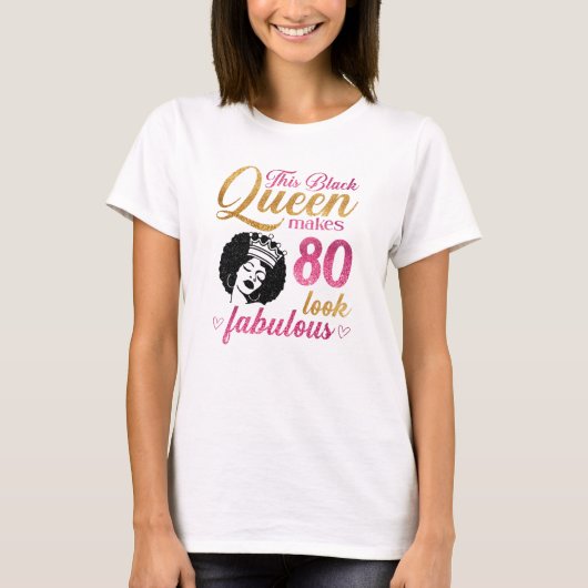 Diese Black Queen macht 80 fabelhaft T-Shirt (Vorderseite)