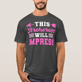 Diese Bogenschütze wird Bogenschießen beeindrucken T-Shirt