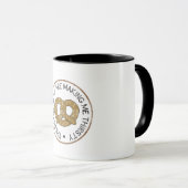 Diese Brezeln machen mich durstig Tasse (VorderseiteRechts)