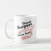 Diese Burpees waren Spaß Kaffeetasse (Links)