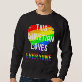 Diese Christliche Liebe alle inklusiven LGBT G Sweatshirt (Vorderseite)