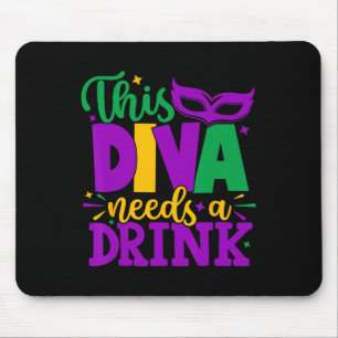 Diese Diva braucht ein Getränk Mardi Gras Diva Lou Mousepad