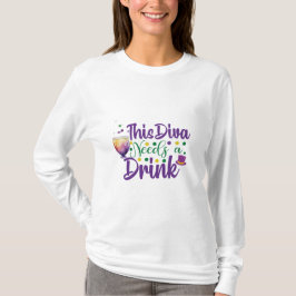 Diese Diva braucht einen Drink Mardi Gras T - Shir T-Shirt
