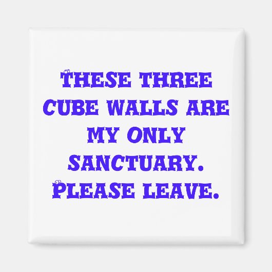 Diese drei Würfel sind mein einziges Heiligtum. P. Magnet (Vorne)