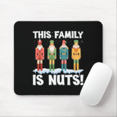 Diese Familie ist Nuts Nutcracker Squad Weihnachts Mousepad (Mit Mouse)