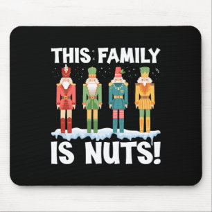Diese Familie ist Nuts Nutcracker Squad Weihnachts Mousepad
