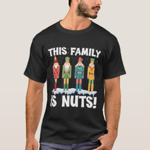 Diese Familie ist Nuts Nutcracker Squad Weihnachts T-Shirt