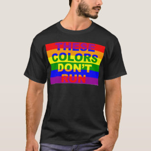 Diese Farben lassen nicht Regenbogen-Flagge laufen T-Shirt