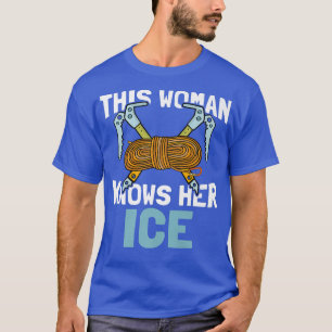 Diese Frau kennt ihr Eis Eisbergbesteigung T-Shirt