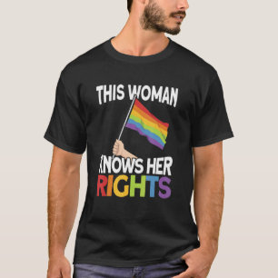 Diese Frau kennt ihre Rechte Lesben Bi Transgende T-Shirt