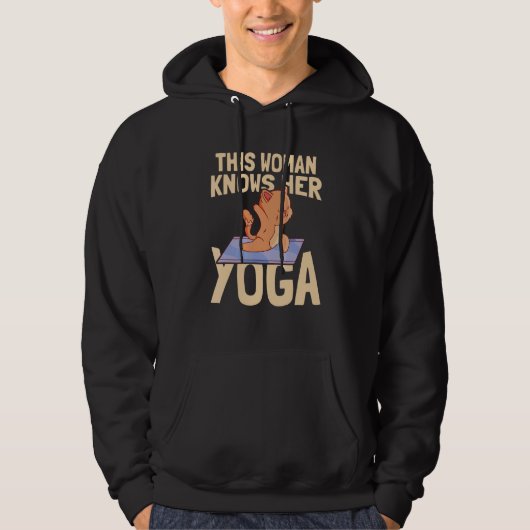 Diese Frau kennt ihre Yogaübungen Meditation Yog Hoodie (Vorderseite)