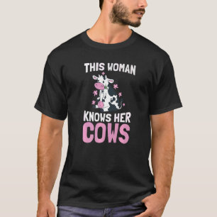 Diese Frau kennt ihren Bauer Milchkühe Farmi T-Shirt