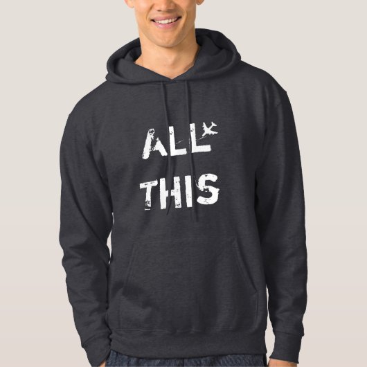 Diese ganze Luftfahrt/Fliege Hoodie (Vorderseite)